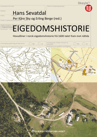 Eigedomshistorie - Hovudliner i norsk eigedomshistorie frå 1600-talet fram mot nåtida