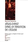 Jésus-Christ dans la tradition de l'Église (Jésus et Jésus-Christ t. 17) (French Edition)