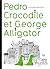 Pedro crocodile et George alligator