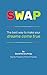 SWAP, The Best Way to Make Your Dreams Come True
