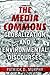 The Media Commons: Globalization and Environmental Discourses (Geopolitics of Information)