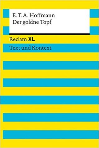 Der goldne Topf: Reclam XL – Text und Kontext