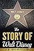 The Story of Walt Disney (J.D. Rockefeller's Book Club)