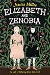 Elizabeth and Zenobia Elizabeth and Zenobia