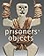 Prisoners' Objects: The Col...