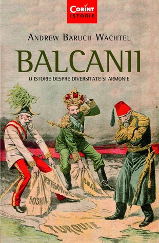 Balcanii: o istorie despre diversitate si armonie
