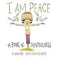 I Am Peace: A Book of Mindfulness (I Am Books)