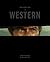 Once Upon a Time . . . The Western: A New Frontier in Art and Film