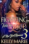 Fighting for Our Love 3: A New York Romance