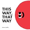 This Way, That Way by Antonio Ladrillo