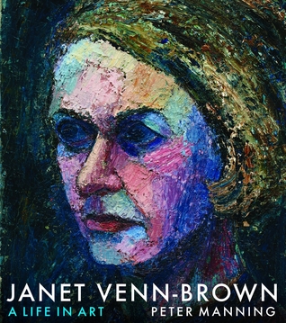 Janet Venn-Brown: A Life in Art