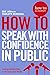 How to Speak With Confidenc...