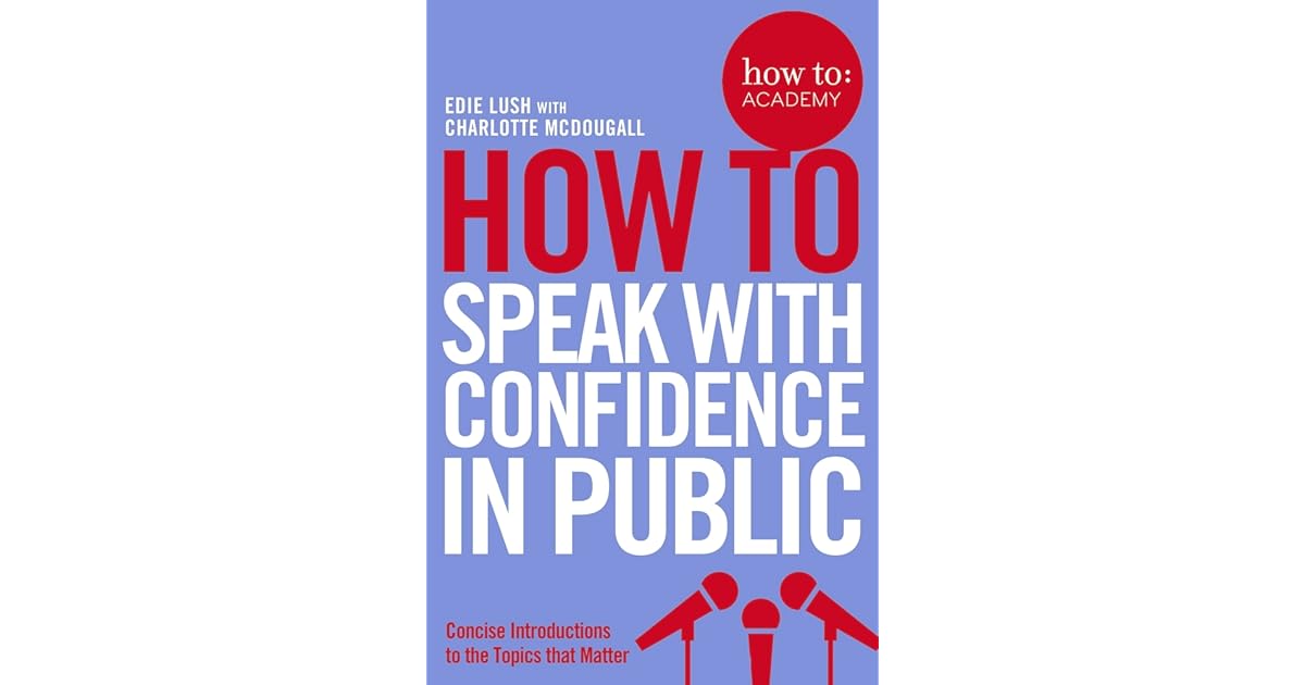 how-to-speak-with-confidence-in-public-by-edie-lush