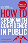 How to Speak With Confidence in Public (How To: Academy)