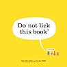 Do Not Lick this Book by Idan Ben-Barak