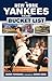 The New York Yankees Fans' Bucket List