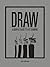 DRAW: A Graphic Guide to Life Drawing (4-Letter Words)