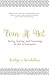 Even If Not: Living, Loving, and Learning in the in Between