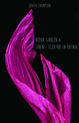 Hedda Gabler & Sirens: Elektra in Bosnia