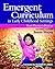 Emergent Curriculum in Early Childhood Settings: From Theory to Practice, Second Edition