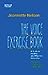 The Voice Exercise Book: A Guide to Healthy and Effective Voice Use