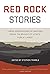 Red Rock Stories: Three Gen...