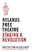 Belarus Free Theatre: Staging a Revolution: New Plays From Eastern Europe (Oberon Modern Playwrights)