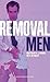 Removal Men (Oberon Modern Plays)