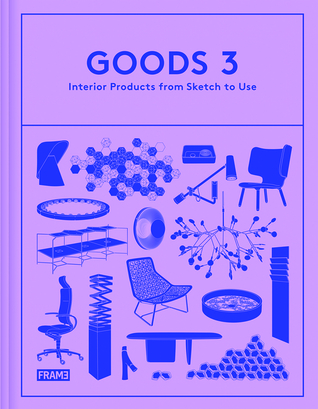 Goods 3: Interior Products from Sketch to Use
