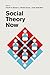Social Theory Now by Claudio E. Benzecry