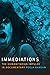 Immediations: The Humanitar...