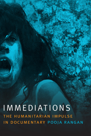 Immediations: The Humanitarian Impulse in Documentary (a Camera Obscura book)