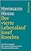 Der vierte Lebenslauf Josef Knechts. Zwei Fassungen by Hermann Hesse