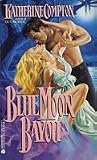 Blue Moon Bayou Blue Moon Bayou