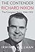 The Contender: Richard Nixon, the Congress Years, 1946-1952