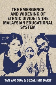 The Emergence and Widening of Ethnic Divide in the Malaysian Educational System
