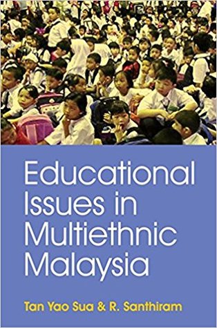 Educational Issues in Multiethnic Malaysia