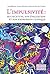 L'impulsivité: Ses facettes, son évaluation et son expression clinique (PSY. Evaluation, mesure, diagnostic t. 8) (French Edition)
