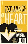 Exchange of Heart by Darren Groth Exchange of Heart by Darren Groth