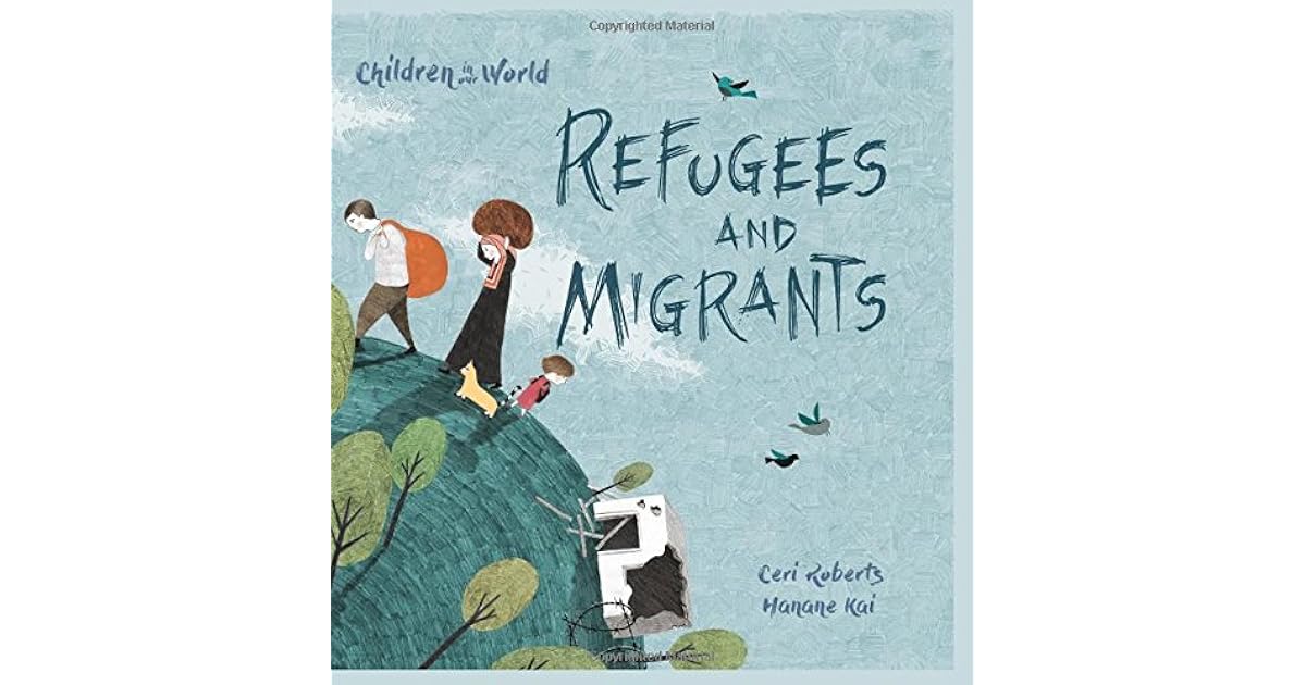 Refugees and Migrants by Ceri Roberts