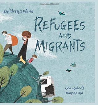 Children in Our World: Refugees and Migrants (Hardcover)
