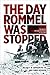 The Day Rommel Was Stopped: The Battle of Ruweisat Ridge, 2 July 1942