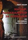Hauad, hauakambrid ja muumiad by Tony Allan