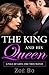 THE KING AND HIS QUEEN: A F...