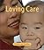 Loving Care: Parents and Families