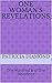 One Woman's Revelations: One Hundred and One Devotions
