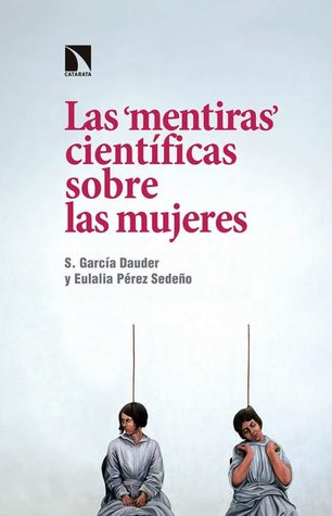 Las "mentiras" científicas sobre las mujeres (Paperback)