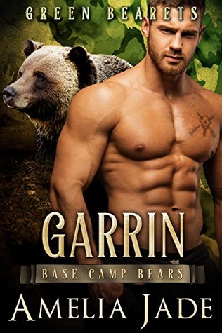 Green Bearets: Garrin (Base Camp Bears, #4)