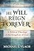 He Will Reign Forever: A Bi...