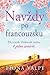 Navždy po francouzsku by Fiona Valpy